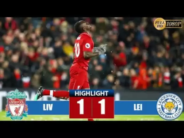 Liverpool vs Leicester City 1 - 1 | EPL All Goals & Highlights | 30-01-2019
